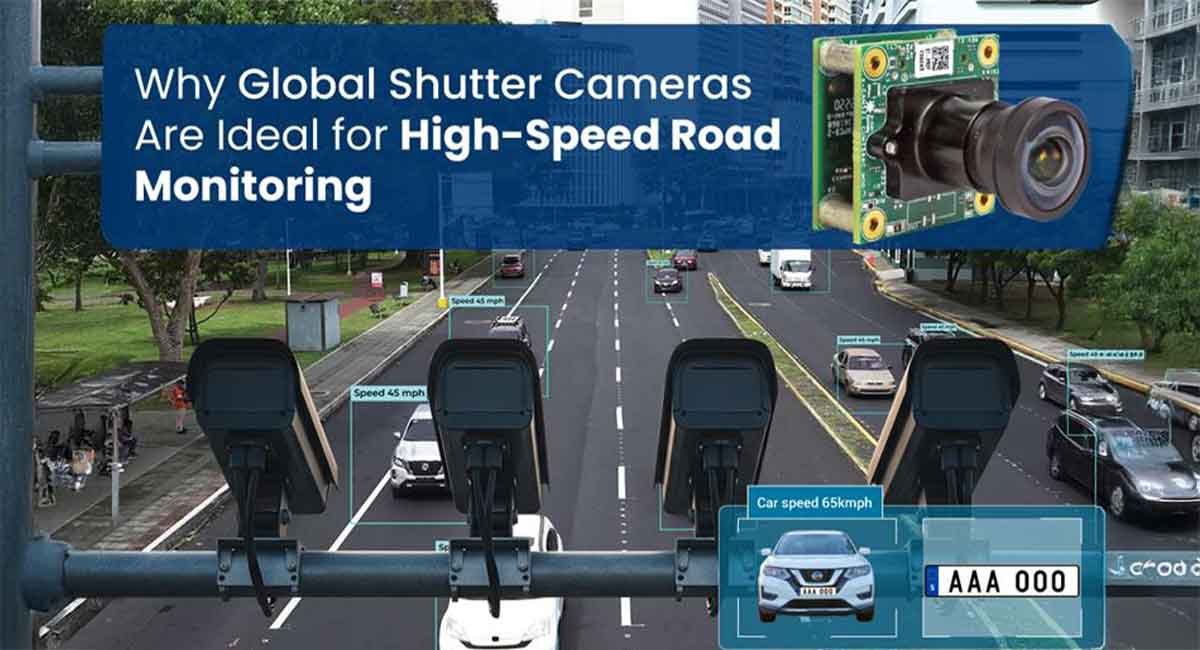 Why global shutter cameras are ideal for high-speed road monitoring
